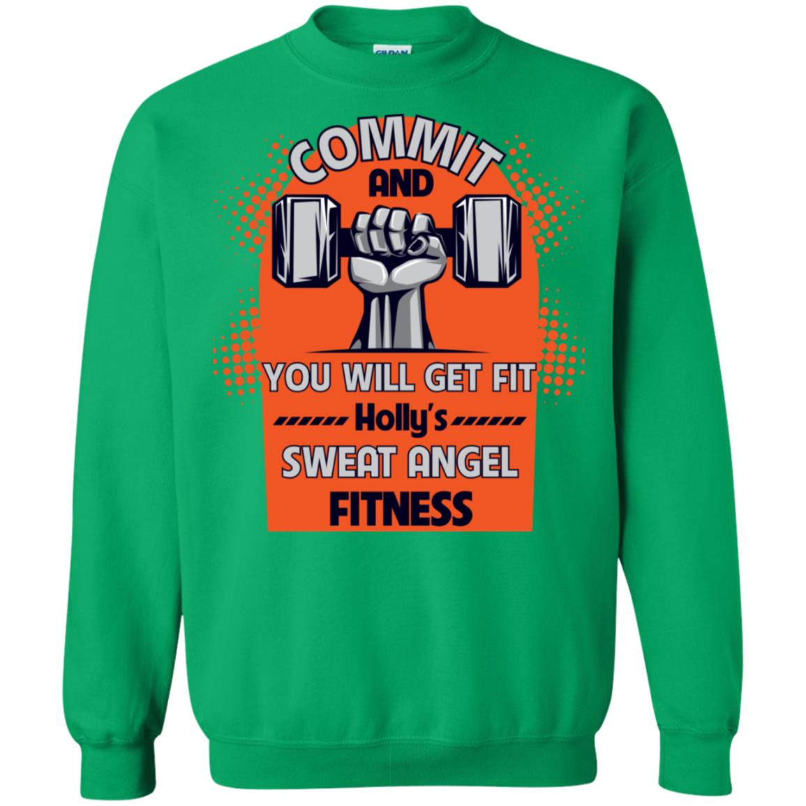 Commit And You Will Get Fit Holly's Sweat Angle Fitness Shirt Irish Green
