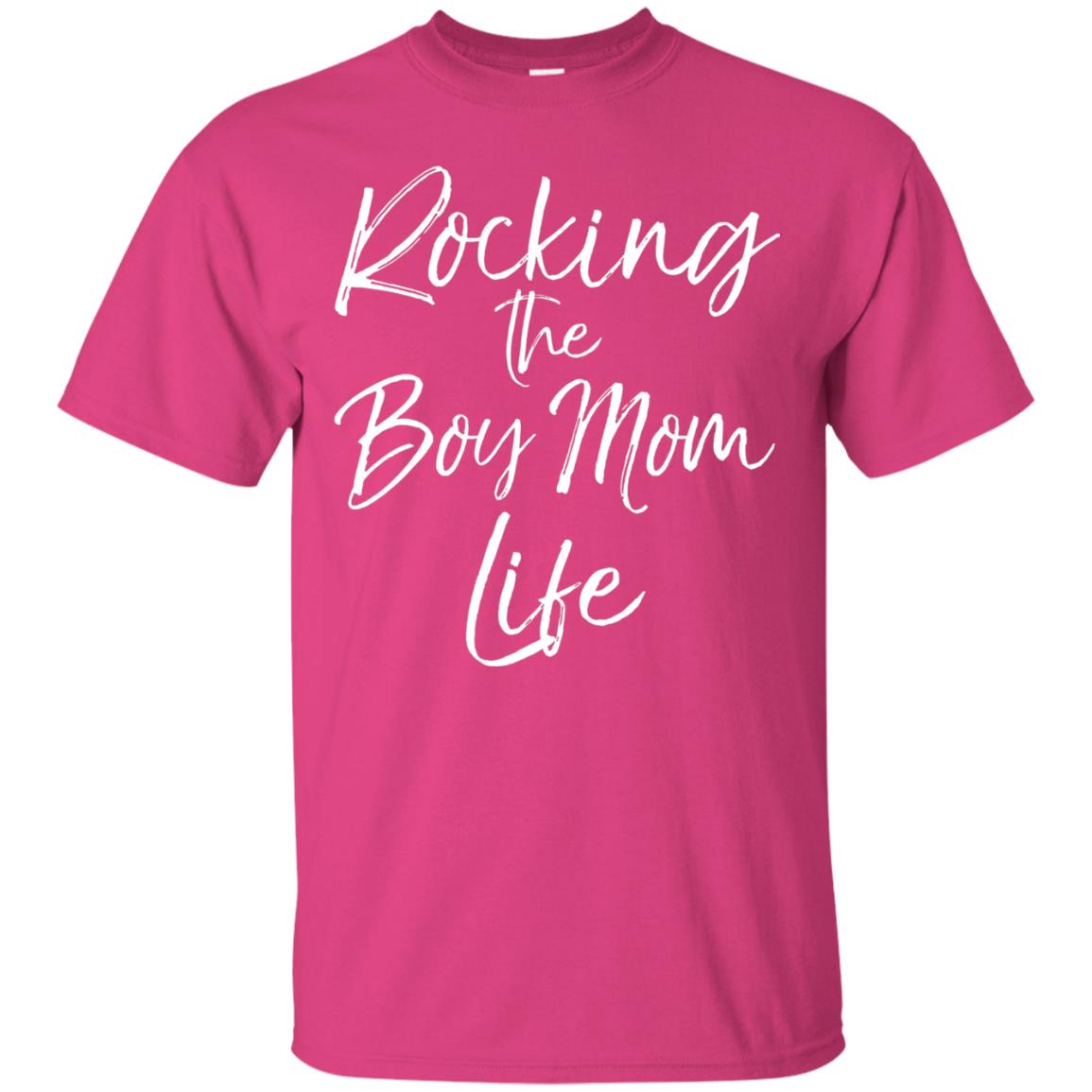 Rocking The Boy Mom Life Fun Cute Mommy T-shirt Heliconia