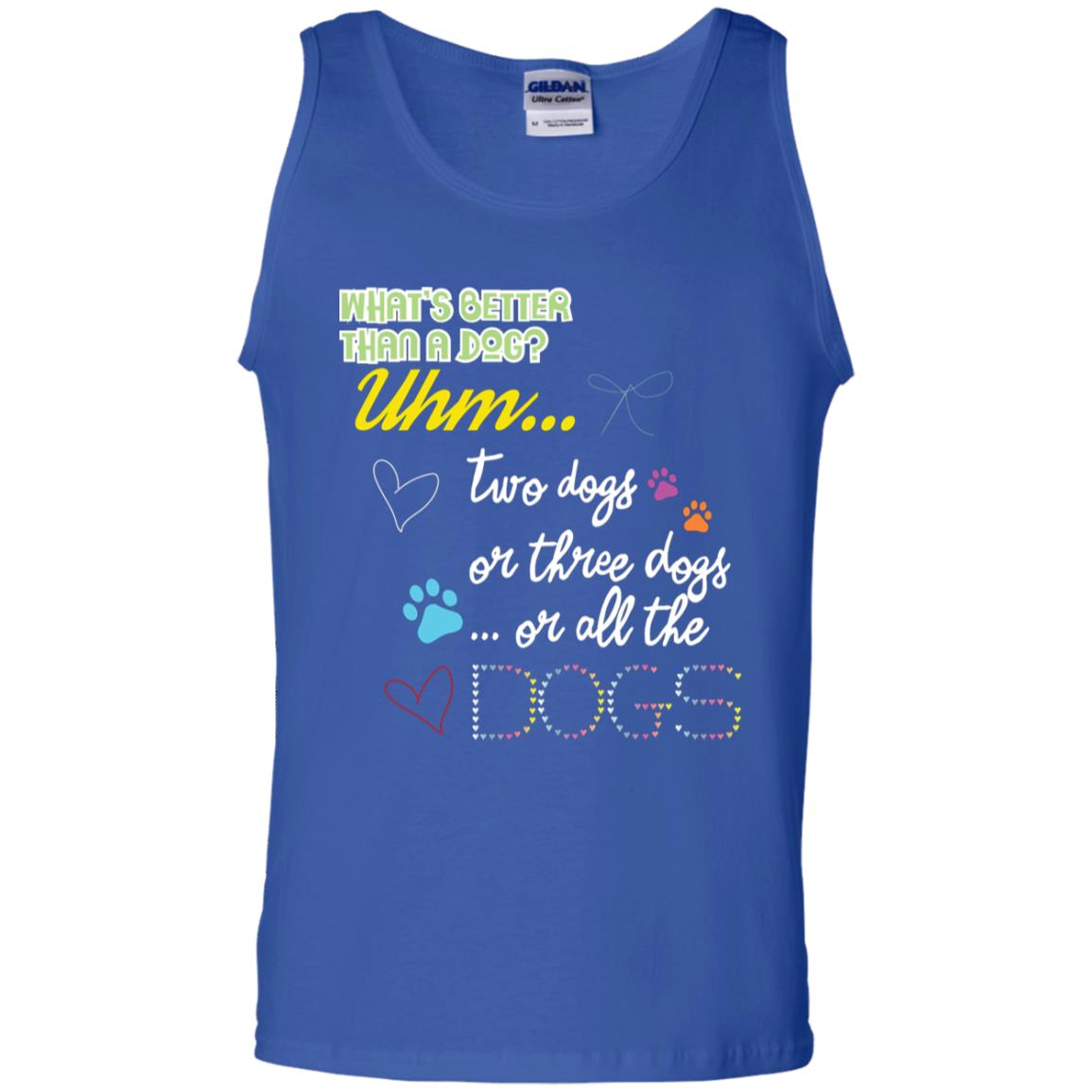 What's Better Than A Dogs Two Dogs Or Three Dogs Or All The Dogs Shirt Royal