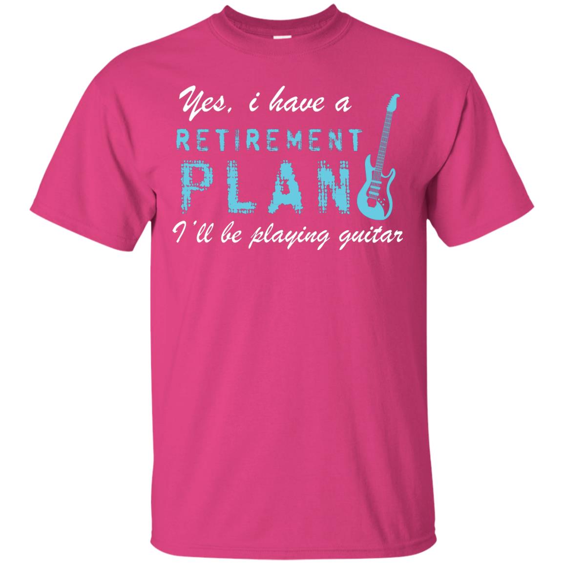 Yes I Have A Retirement Plan I’ll Be Playing Guitar Guitarist T-shirt Heliconia