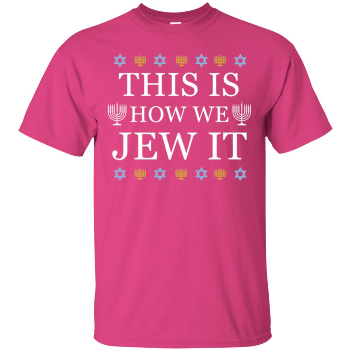 Funny Hanukkah T-shirt This Is How We Jew It Heliconia