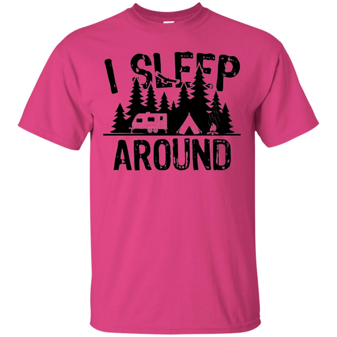 Funny Camping T-shirt I Sleep Around Heliconia