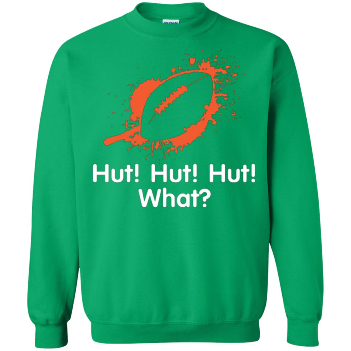 Football Crusher T-shirt Hut Hut Hut What Irish Green