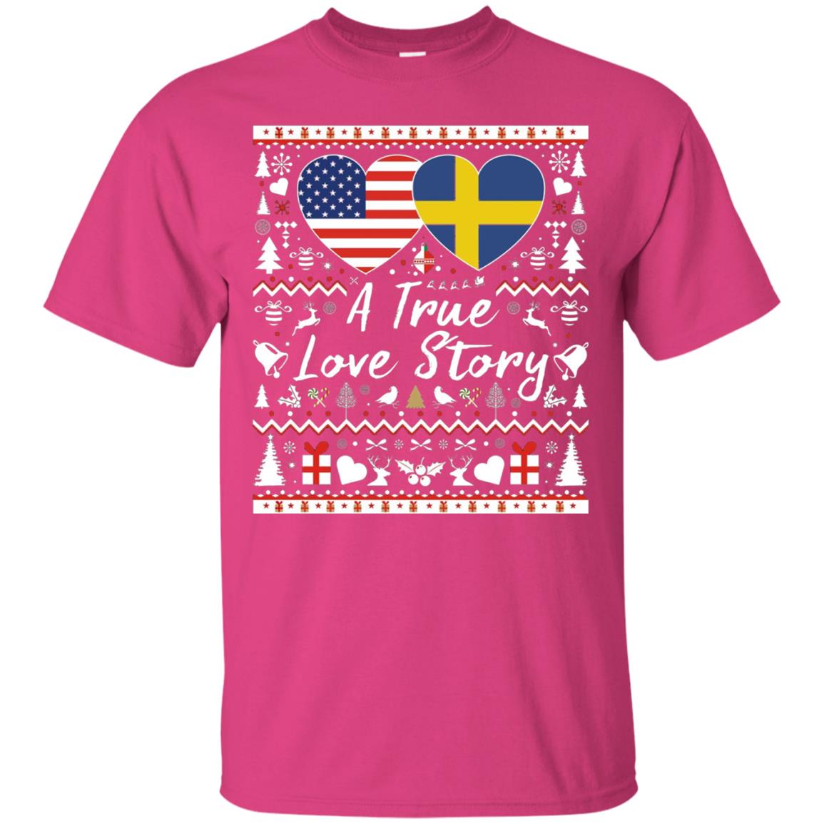 Christmas T-shirt American Swedish A True Love Story Heliconia