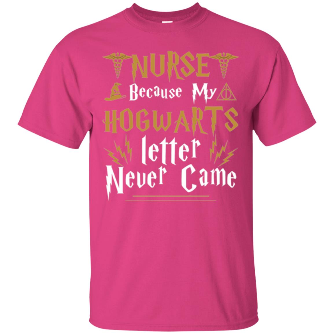 Nurse T-shirts Because My Letter Never Came Heliconia