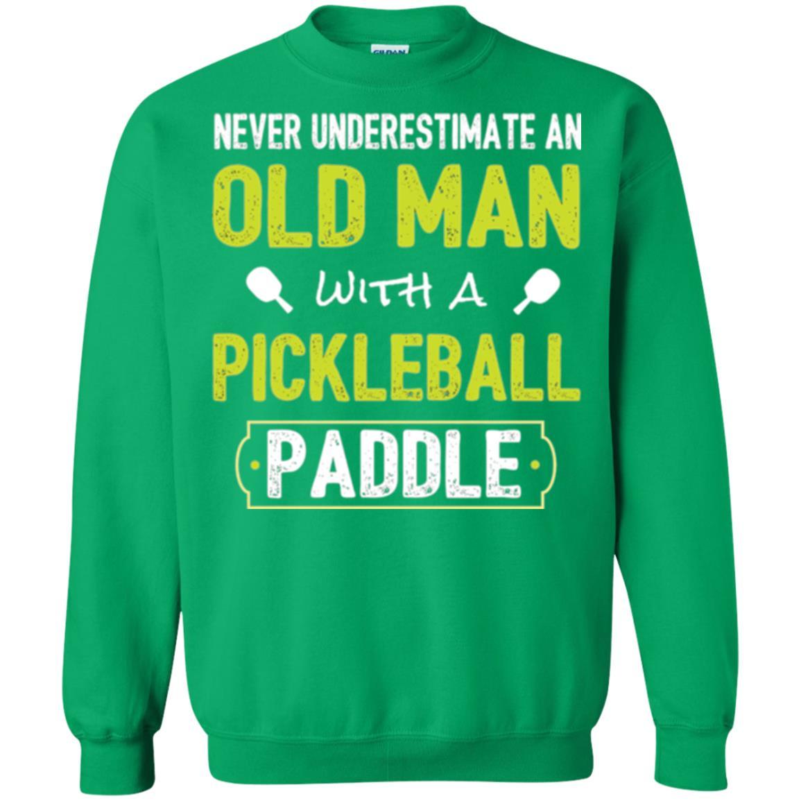 Pickleball T-shirt Never Underestimate Old Man Irish Green