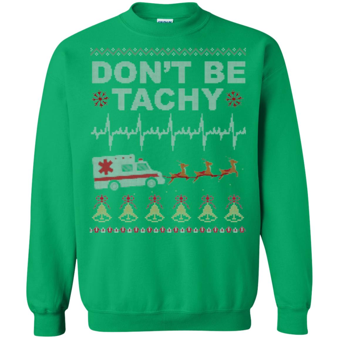Nurse T-shirt Don_t Be Tachy Irish Green