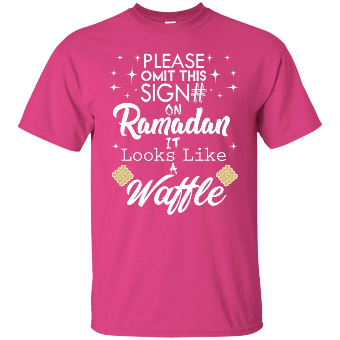 Please Omit This Sign On Ramadan It Looks Like A Waffle Shirt Heliconia