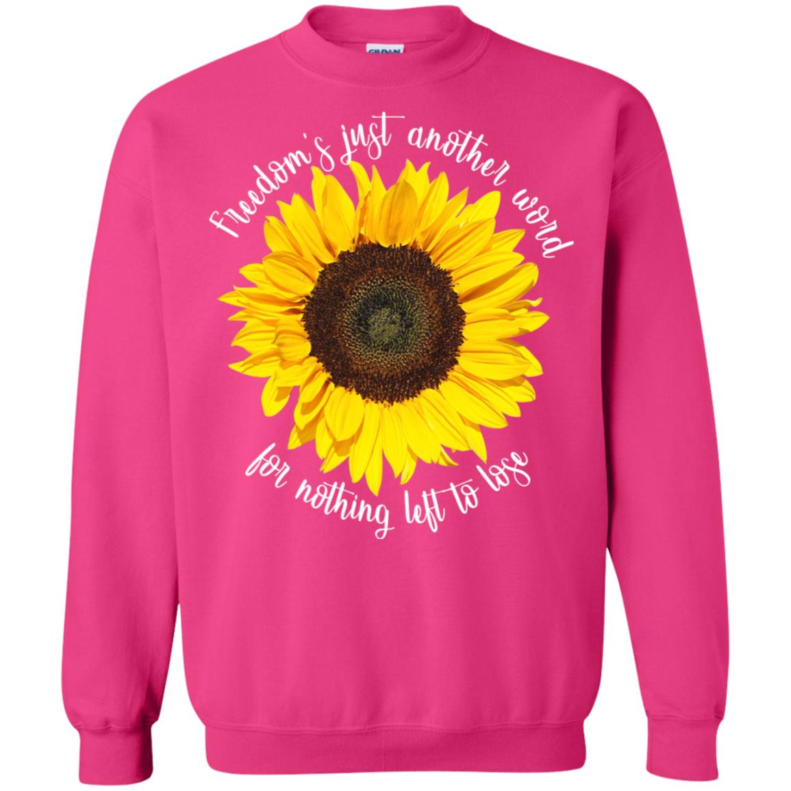 Freedom's Just Another Word For Nothing Left To Lose Shirt Heliconia