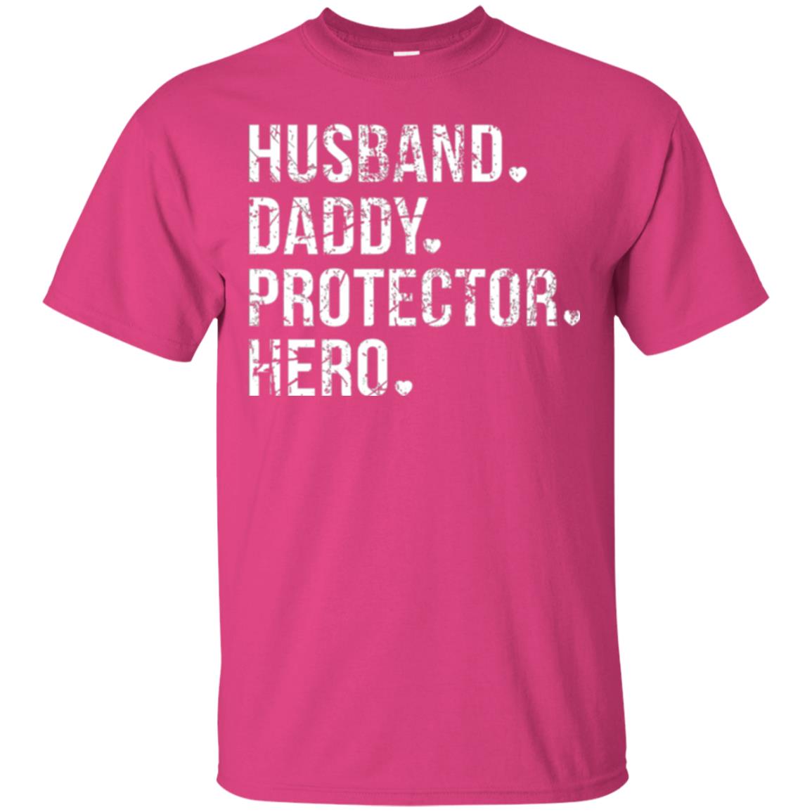 Husband Daddy Protector Hero T-shirt Heliconia