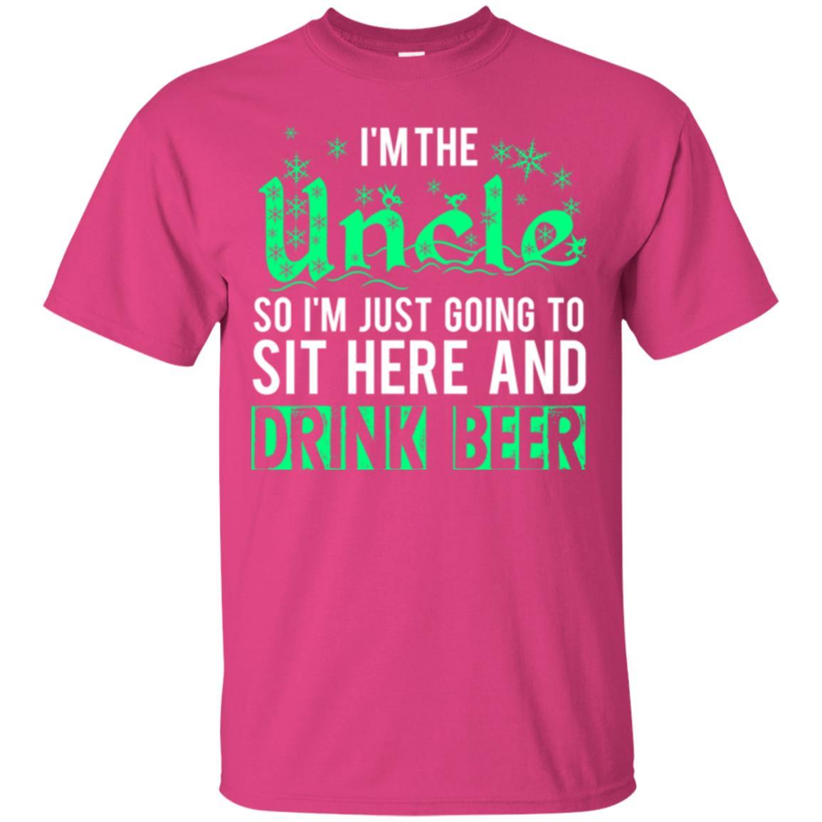Uncle T-shirt I_m Just Going To Sit Here And Drink Beer Heliconia