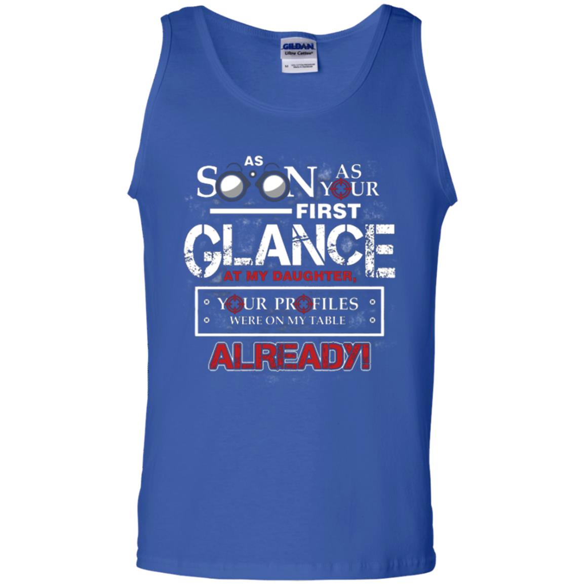 As Soon As Your First Glance At My Daughter Daddy T-shirt= Royal