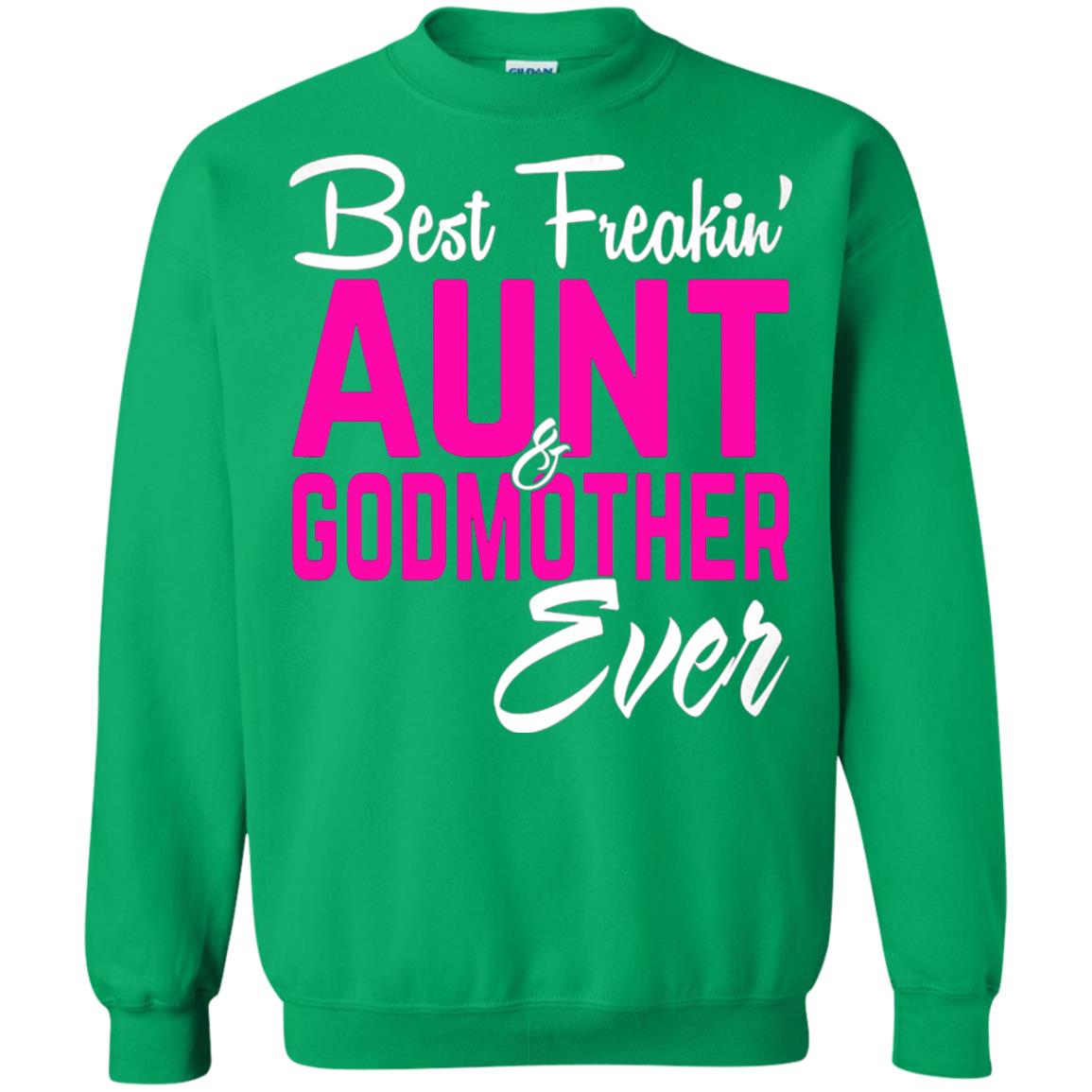 Best Freakin Aunt And Godmother Ever Family T-shirt Irish Green