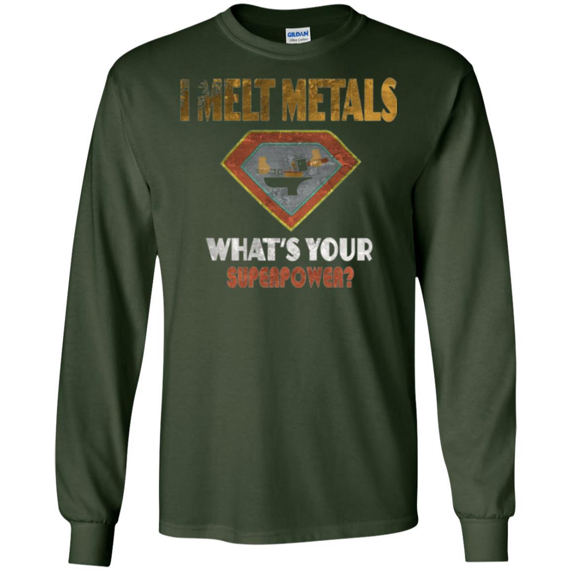 Blacksmith T-shirt I Melt Metals What's Your Superpower Forest Green