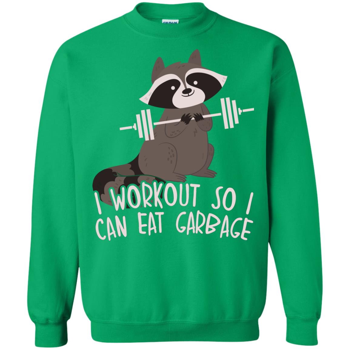 I Workout So I Can Eat Garbage Funny Fitness Raccoon Shirt For Gymer Irish Green