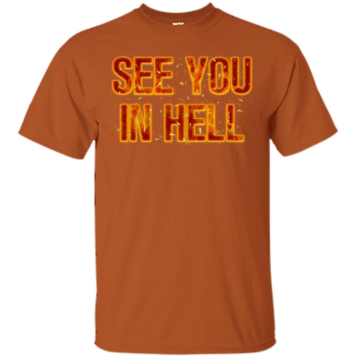 See You In Hell Shirt Texas Orange