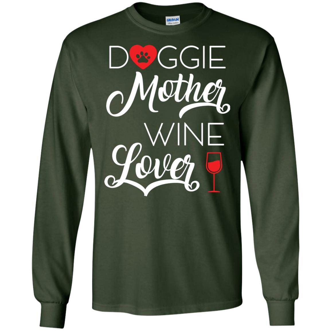 Doggie Mother Wine Lover Dog And Wine Gift Shirt For Mom Forest Green