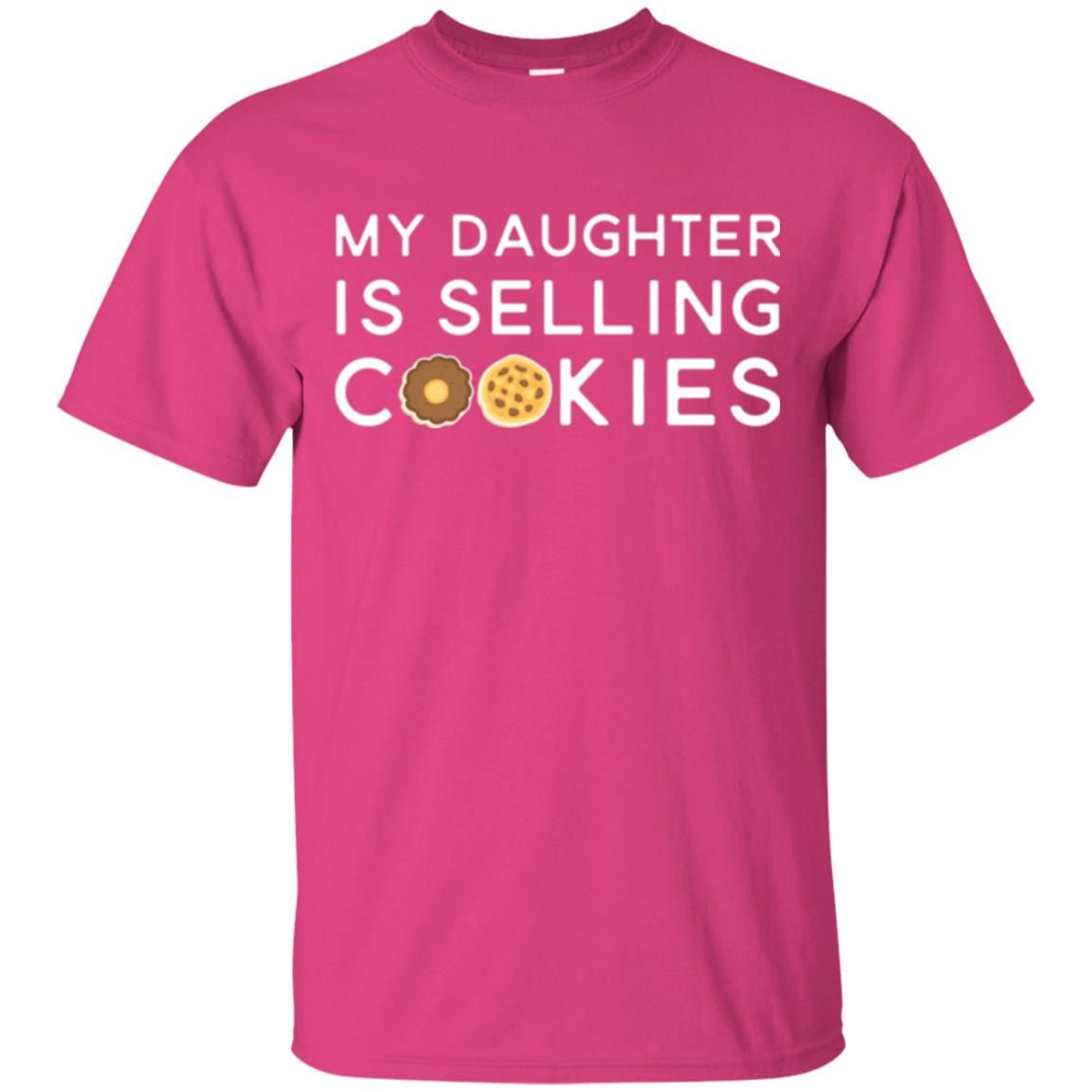 My Daughter Is Selling Cookies T-shirt Girl Cookie Heliconia
