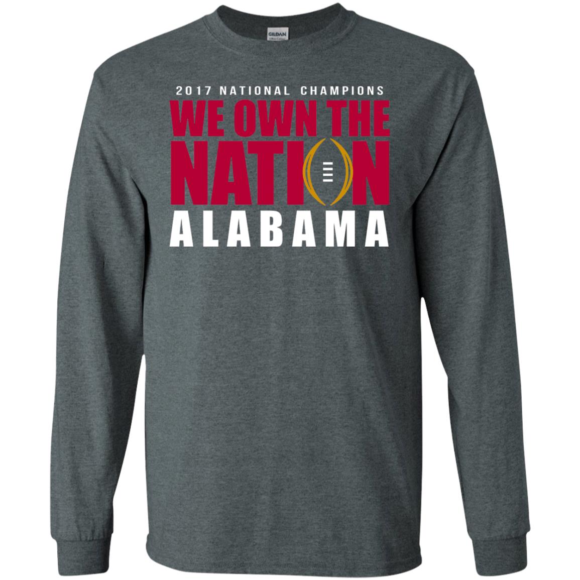 Football T-shirt 2017 National Champions We Own The Nation Alabama Dark Heather