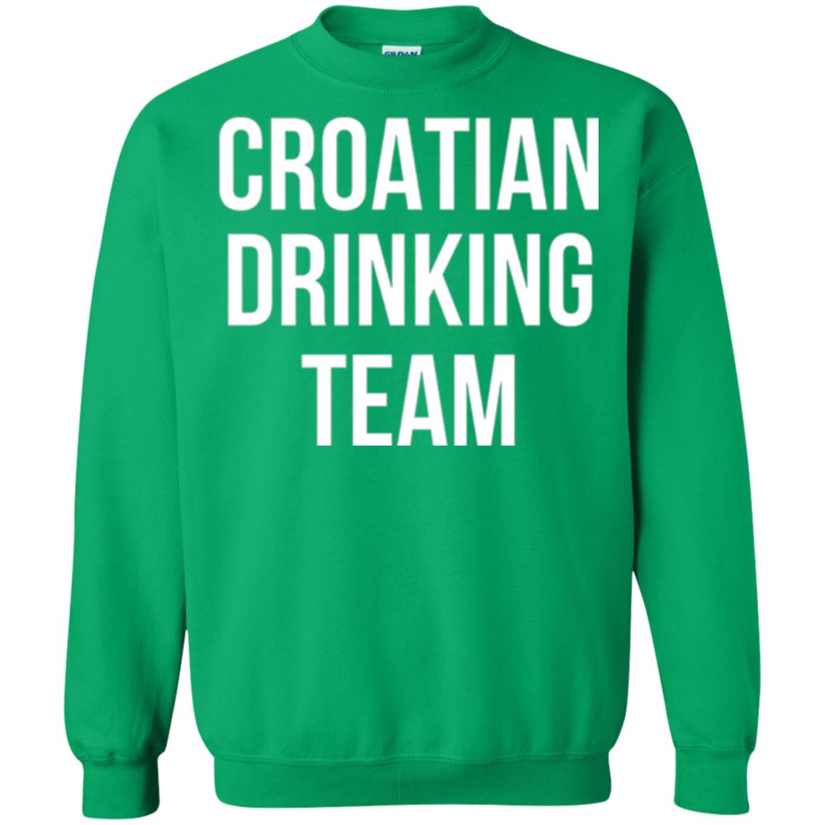 Croatian Drinking Team Drinking T-shirt Irish Green