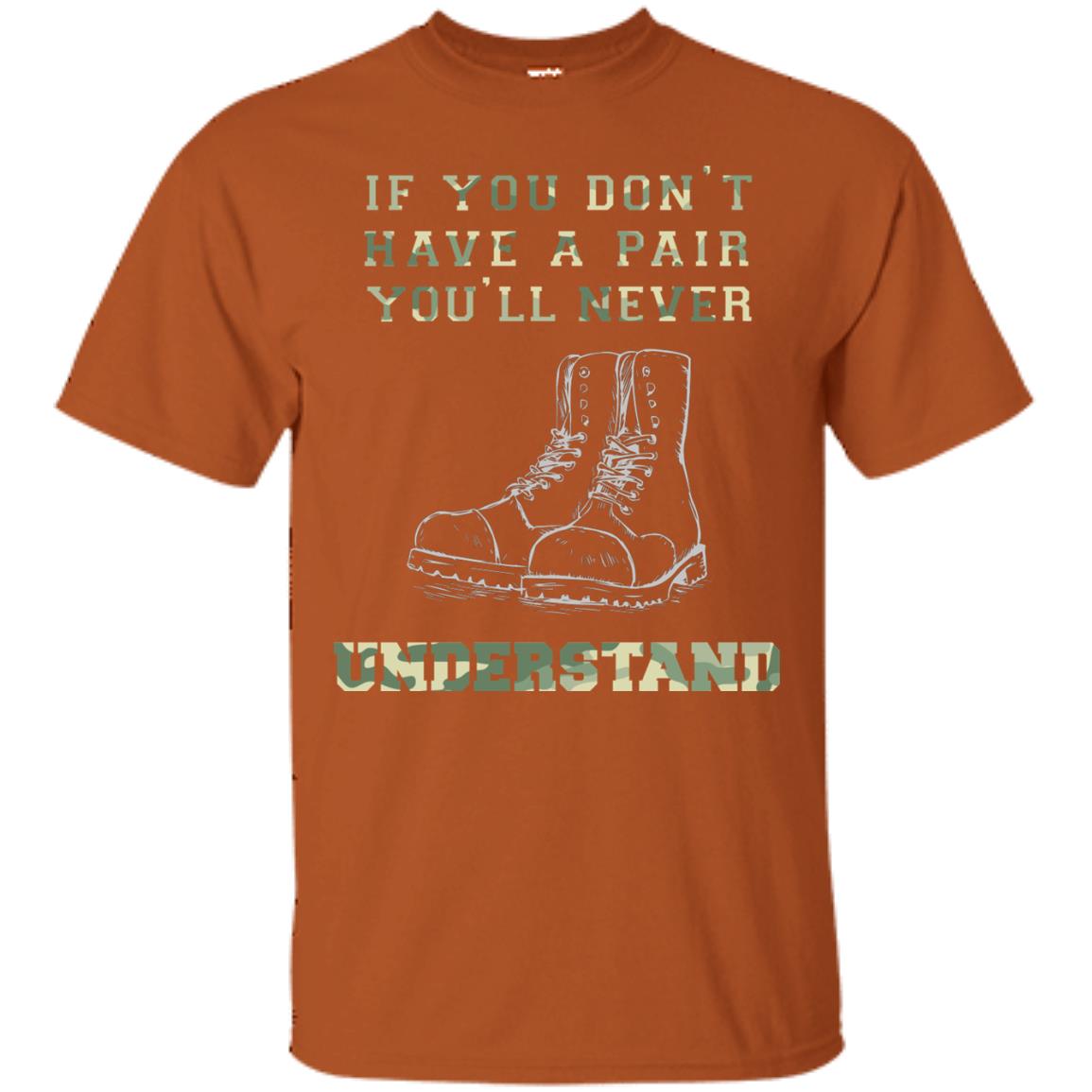 If You Dont Have A Pair You Will Never Understand Shirt Texas Orange
