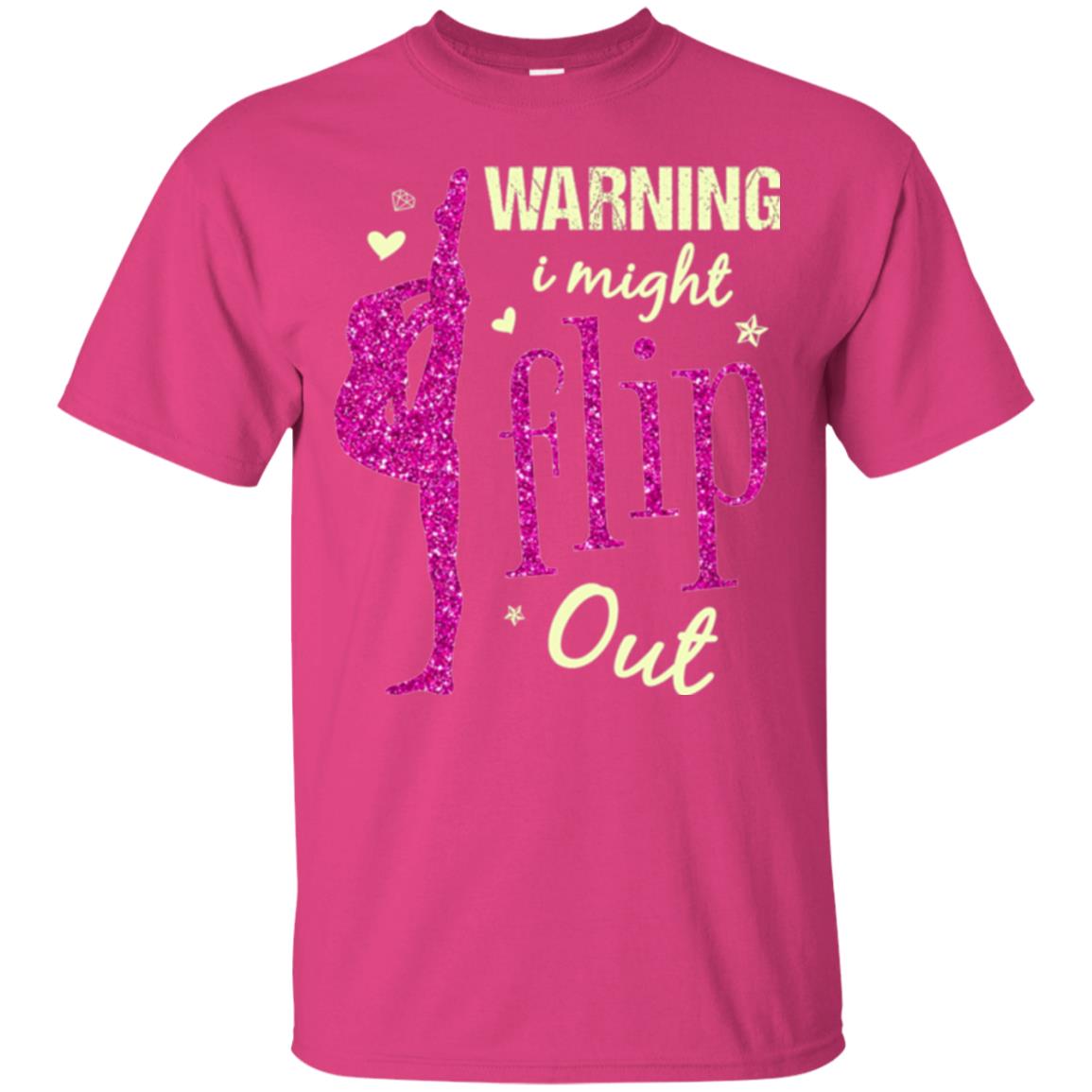 Gymnast T-shirt Warning I Might Flip Out Heliconia