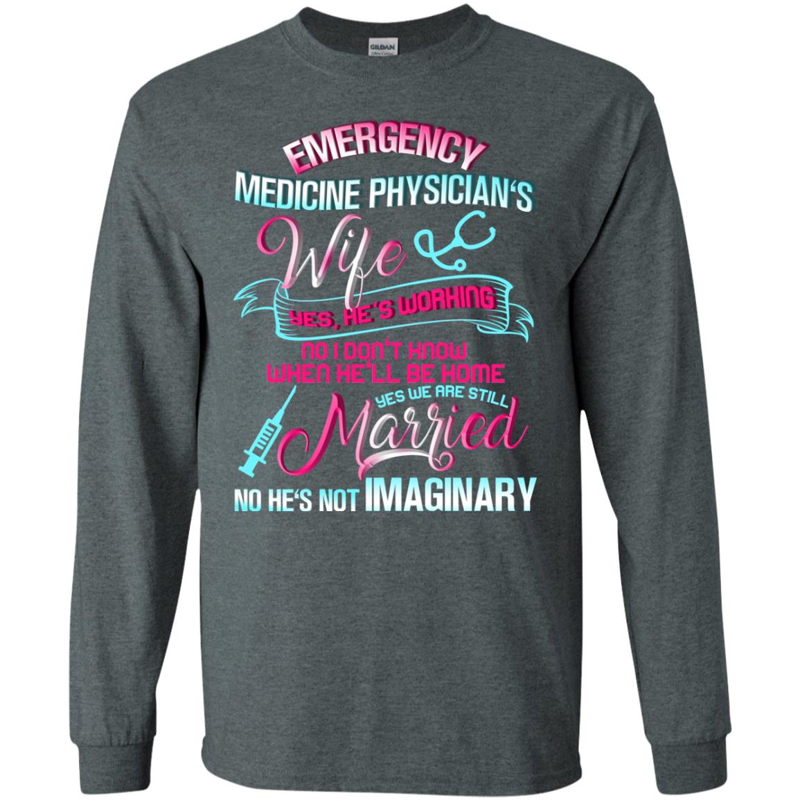 Emergency Medicine Physician's Wife Yes We Are Still Married Shirt Dark Heather