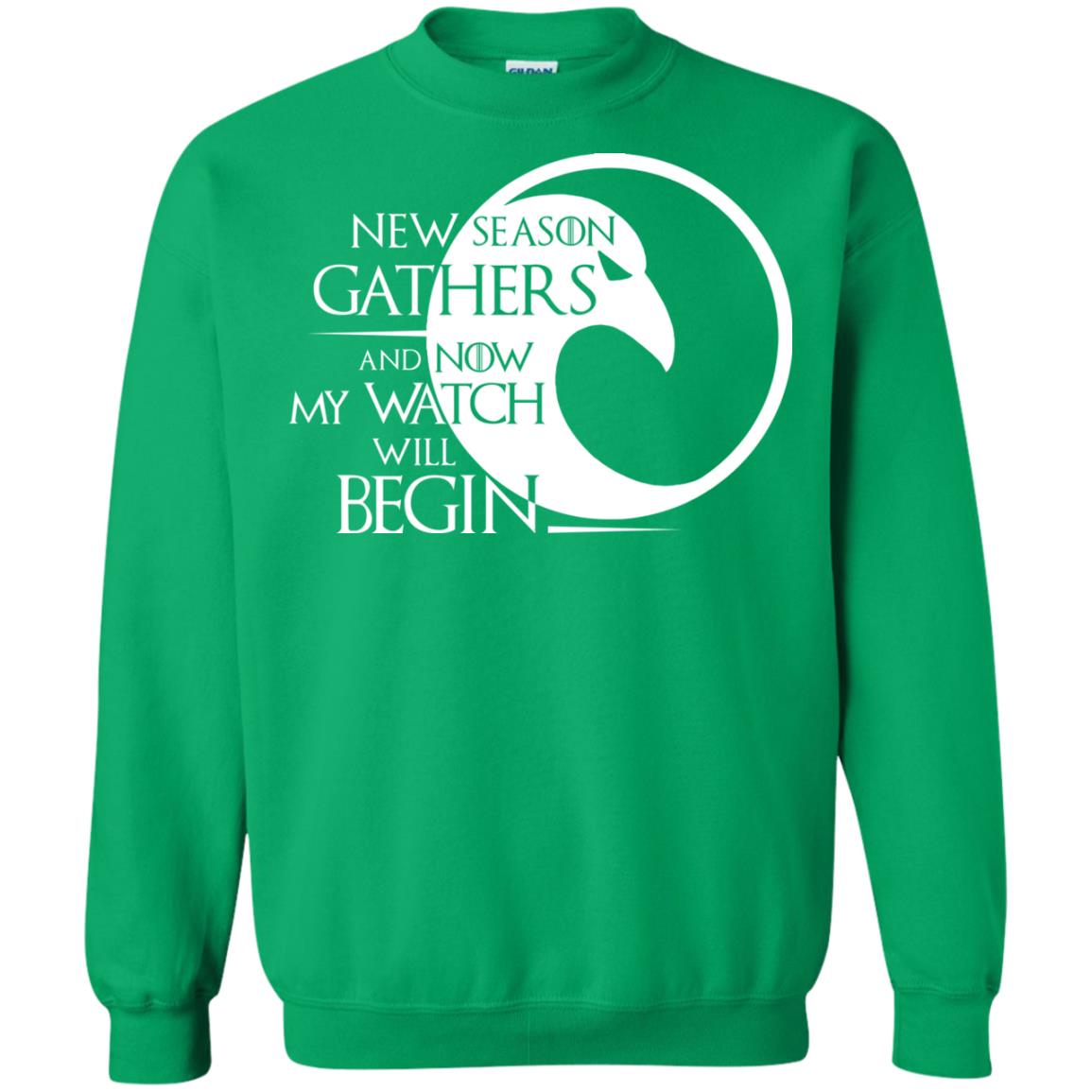 New Season Gathers And Now My Watch Will Begin Game Of Thrones Fan T-shirt Irish Green