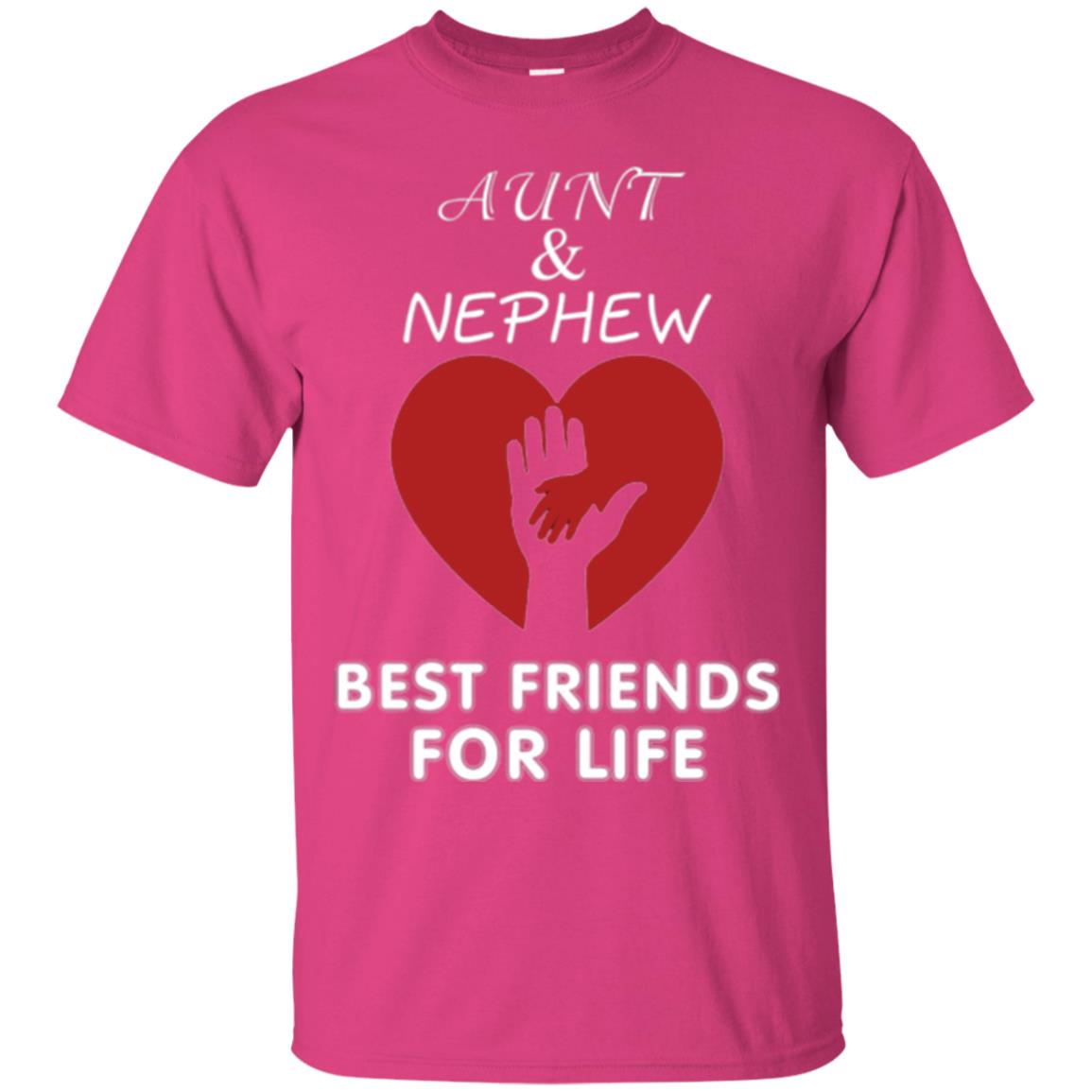 Family T-shirt Aunt And Nephew Best Friends For Life Heliconia