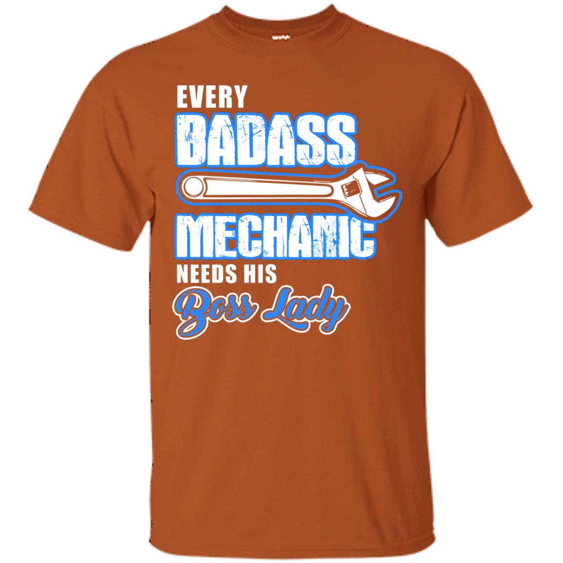 Every Badass Mechanic Needs His Boss Lady Shirt Texas Orange