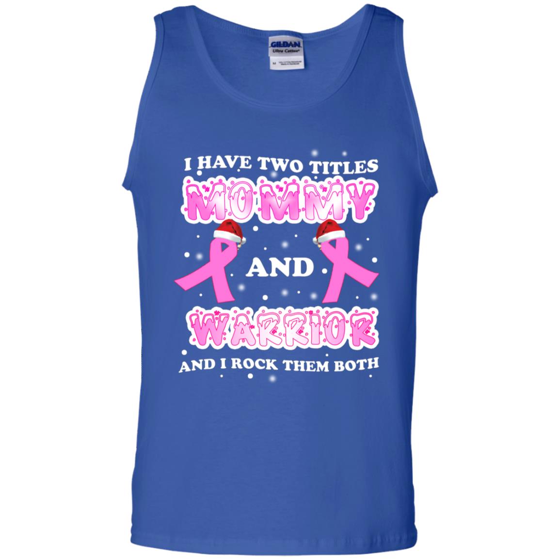 I Have Two Titles Mommy And Warrior And I Rock Them Both Breast Cancer Mommy Shirt Royal