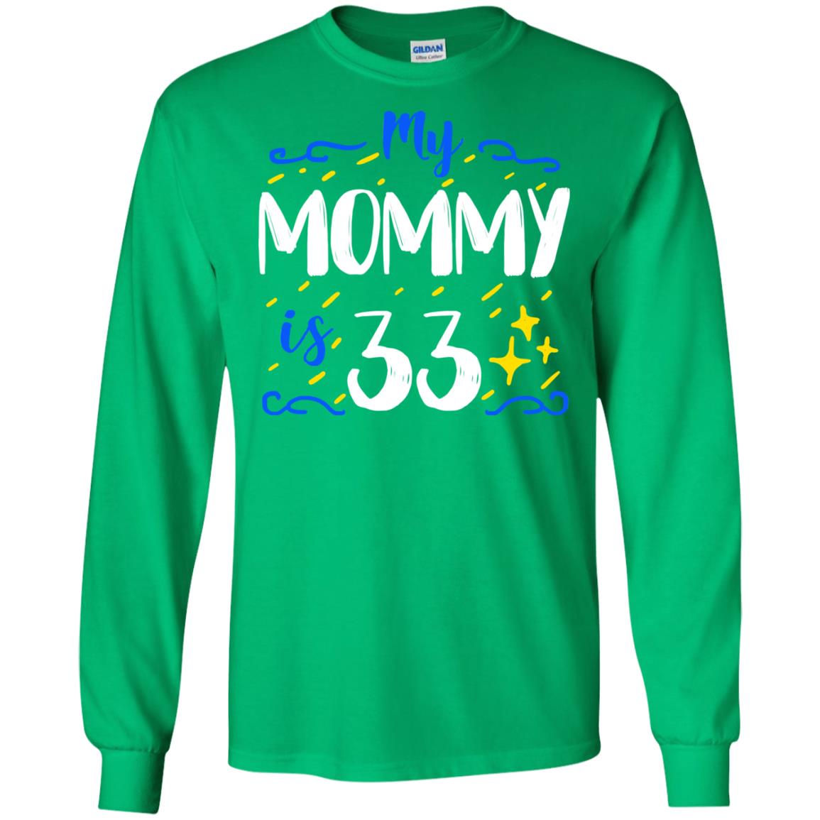 My Mommy Is 33 33rd Birthday Mommy Shirt For Sons Or Daughters Irish Green