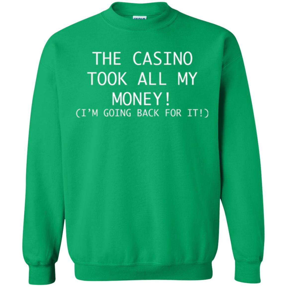 Gambler T-shirt The Casino Took All My Money Irish Green