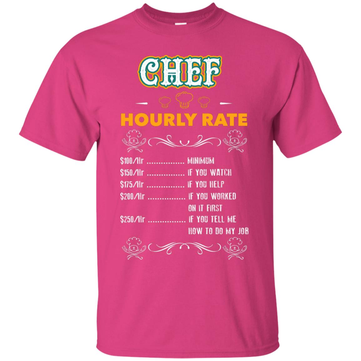 Chef Hourly Rate Cooking Cooker Gift Shirt Heliconia