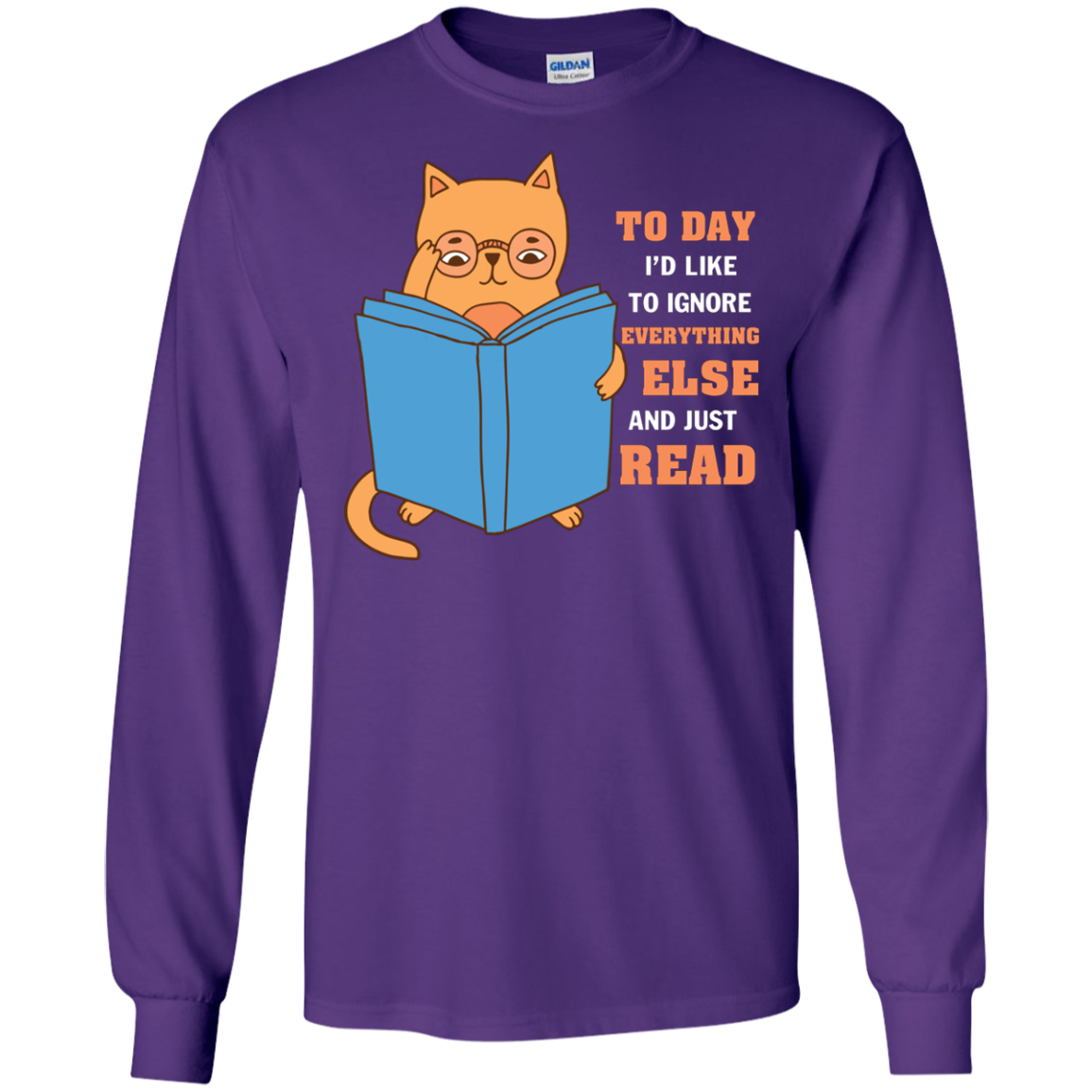 Lifestyle T-Shirt To Day I'd Like To Ignore Everything Else And Just Read Purple