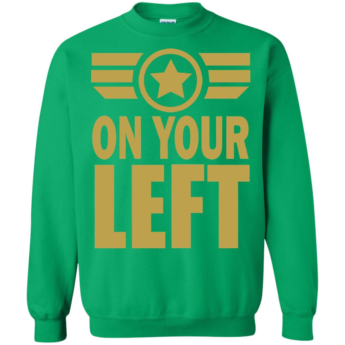 On Your Left Shirt Irish Green