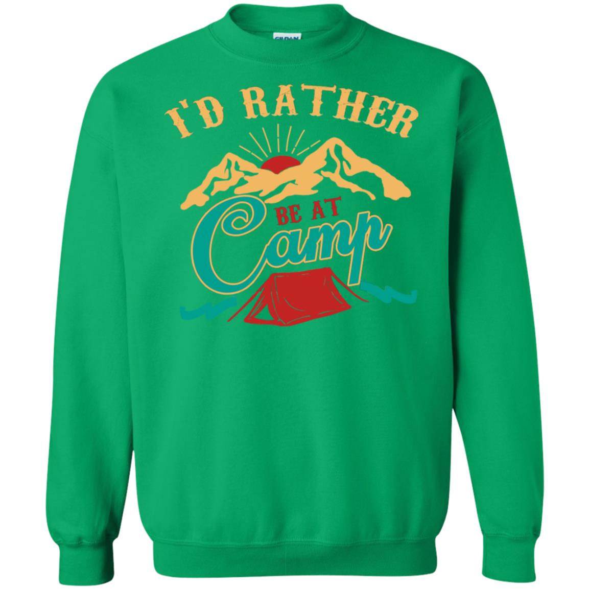 I'd Rather Be At Camp Camping Lovers Gift Shirt For Mens Of Womens Irish Green
