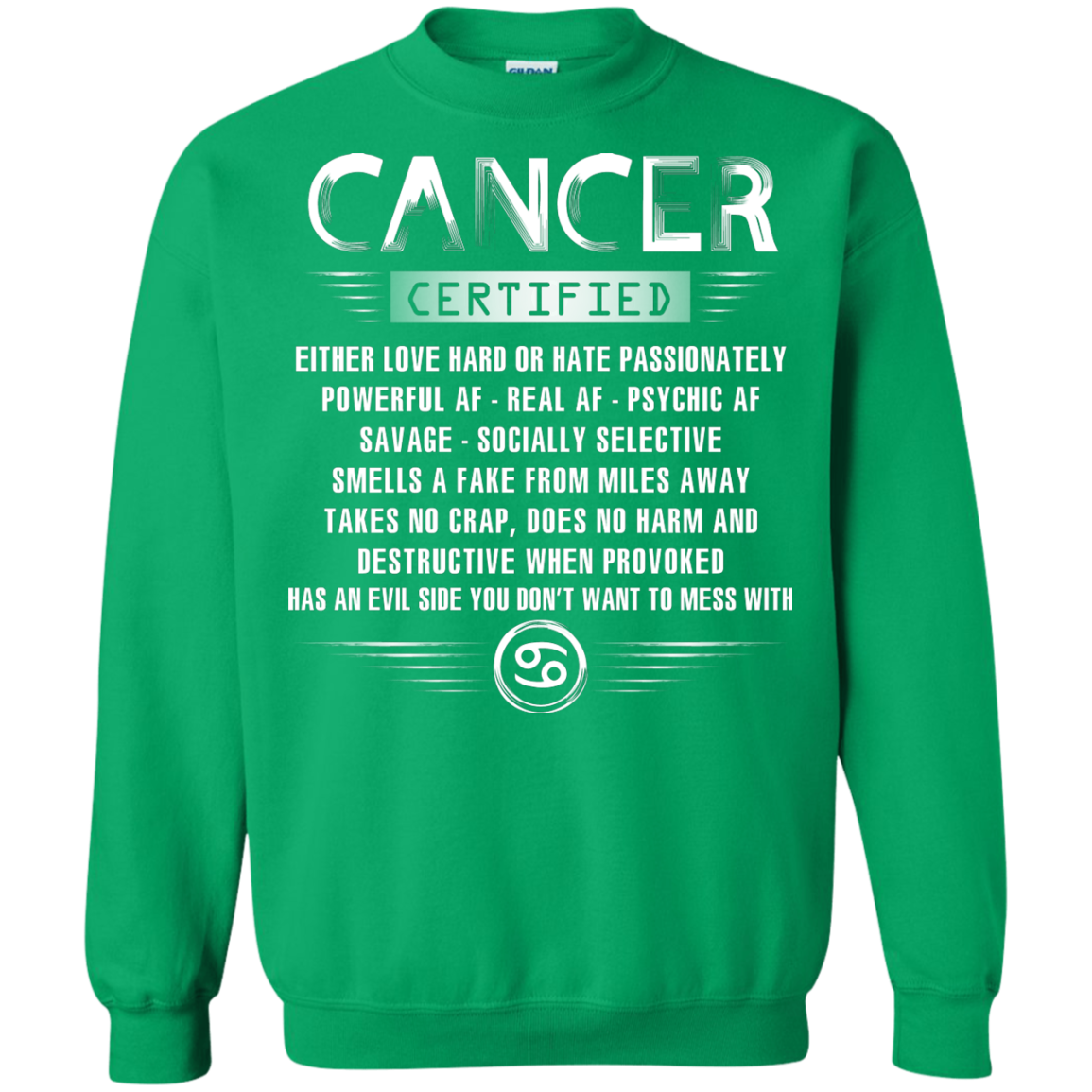Cancer Certified Either Love Hard Or Hate Passionately Powerful Af T-shirt Irish Green