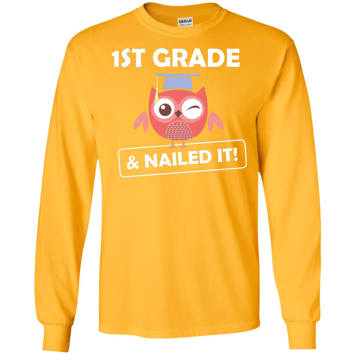 1st Grade And Nailed It Elementary School Graduates T-shirt Gold