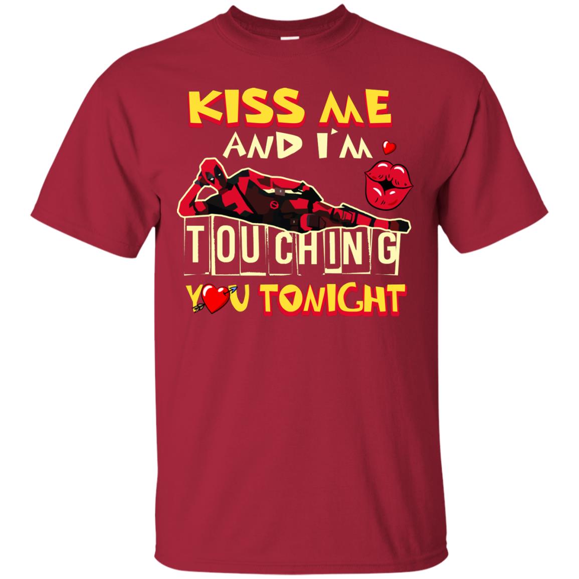 Kiss Me And I'm Touching You Tonight Film Lover T-shirt Cardinal