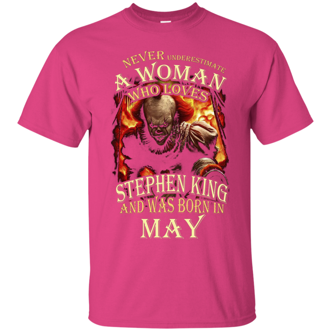 May T-shirt Never Underestimate A Woman Who Loves Stephen King Heliconia