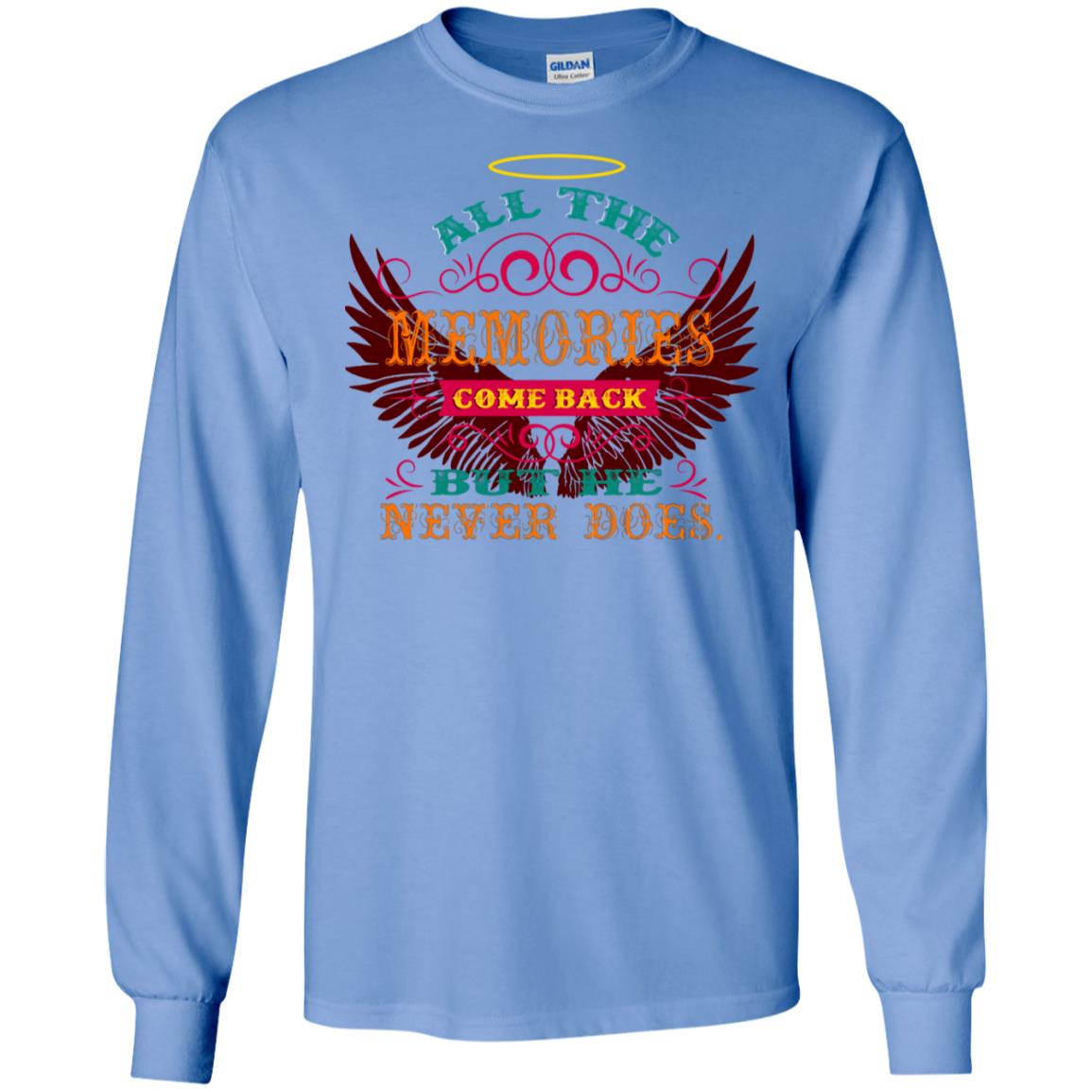 All The Memories Come Back But He Never Does Shirt Carolina Blue