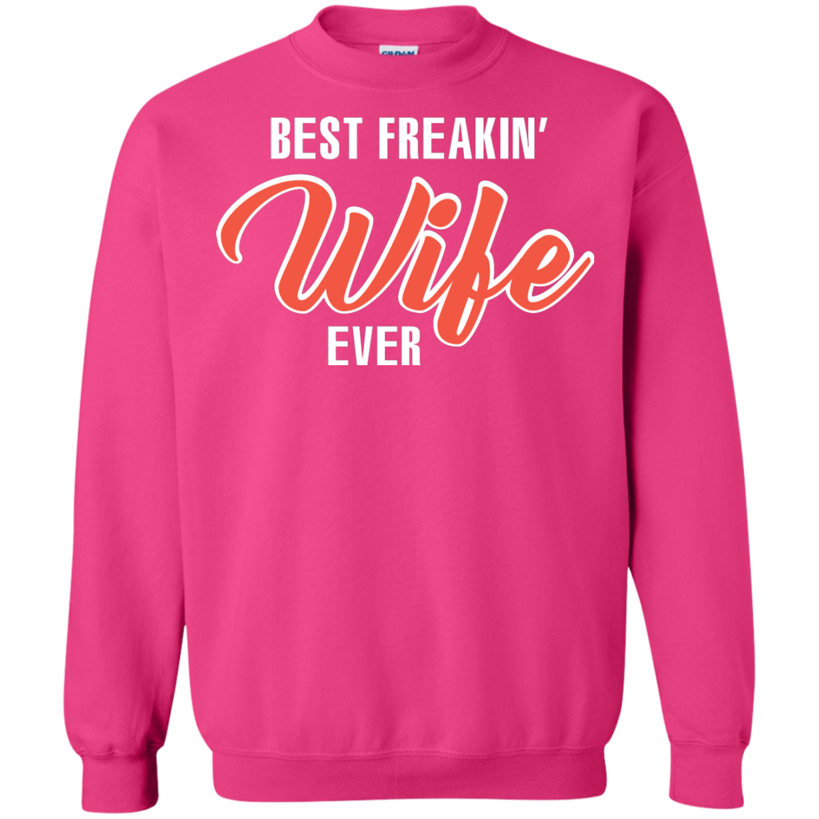 Wife T-shirt Best Freakin' Wife Ever T-shirt Heliconia