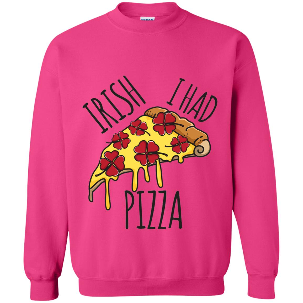 Irish I Had Pizza Patrick Day T-shirt Heliconia