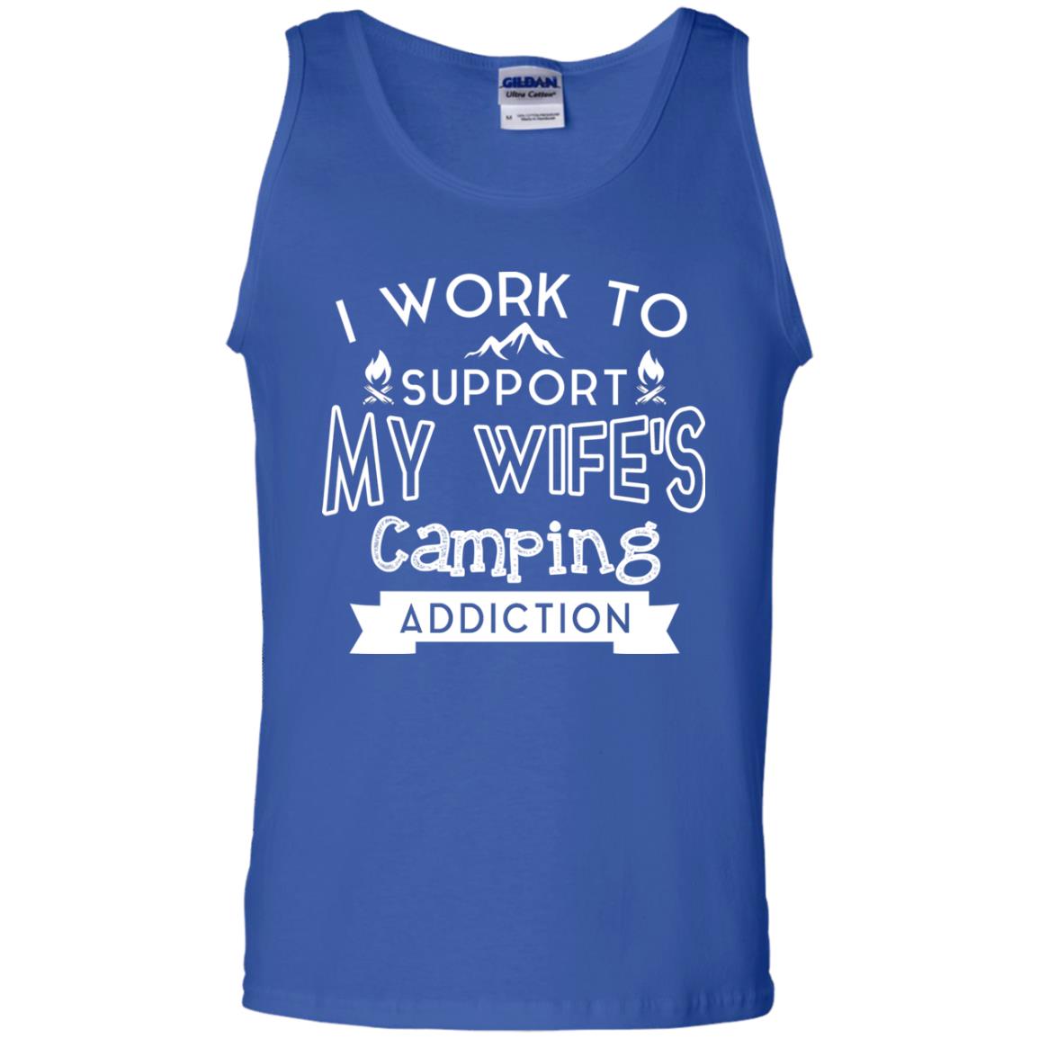 I Work To Support My Wife_s Camping Addiction Husband Shirt Royal