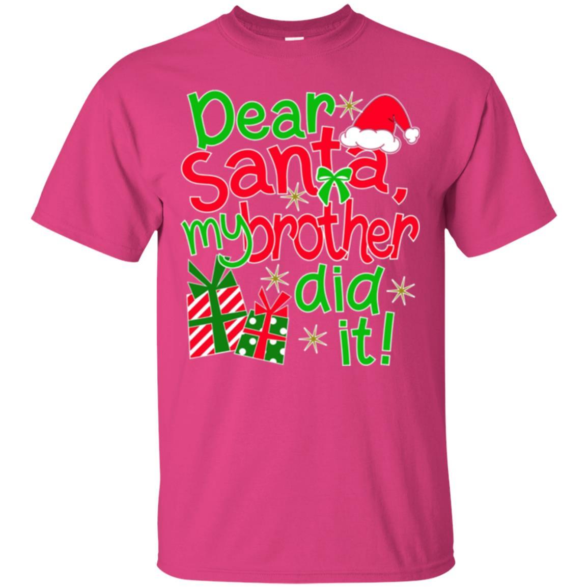 Family Christmas T-shirt Dear Santa My Brother Did It Heliconia