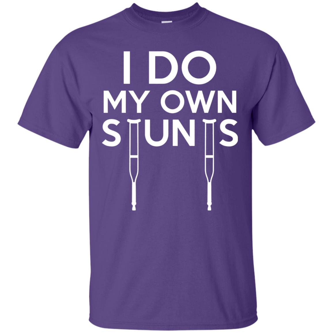I Do My Own Stunts Gift Shirt For Broken Leg Get Well Purple