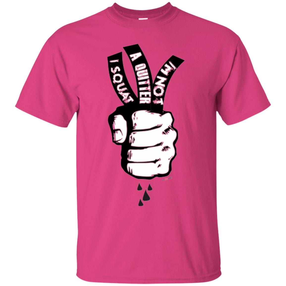 Fitnoquit T-shirt Im Not A Quitter Im Squat Gym Heliconia