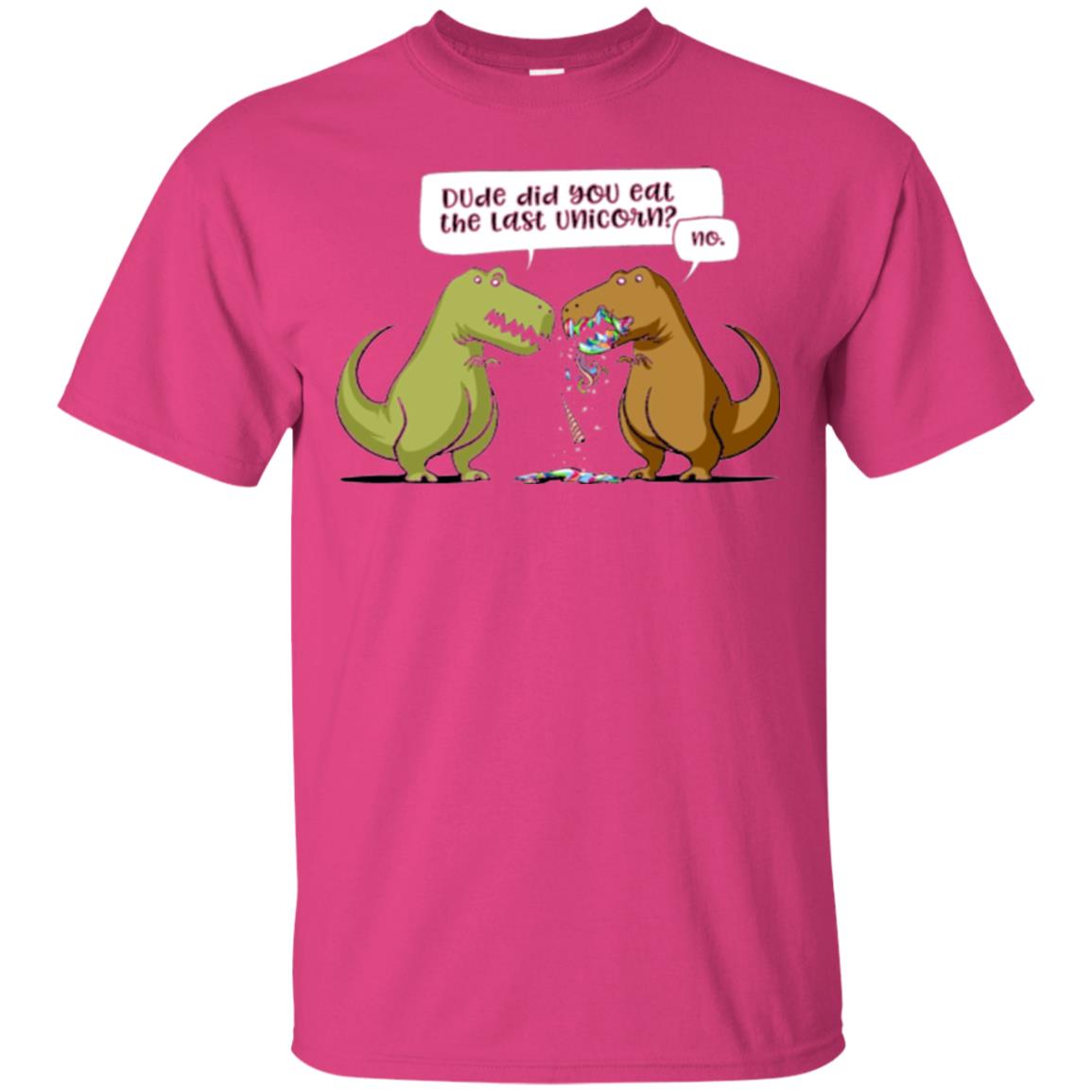 Dinosaur T-shirt Dude Did You Eat The Last Unicorn Heliconia