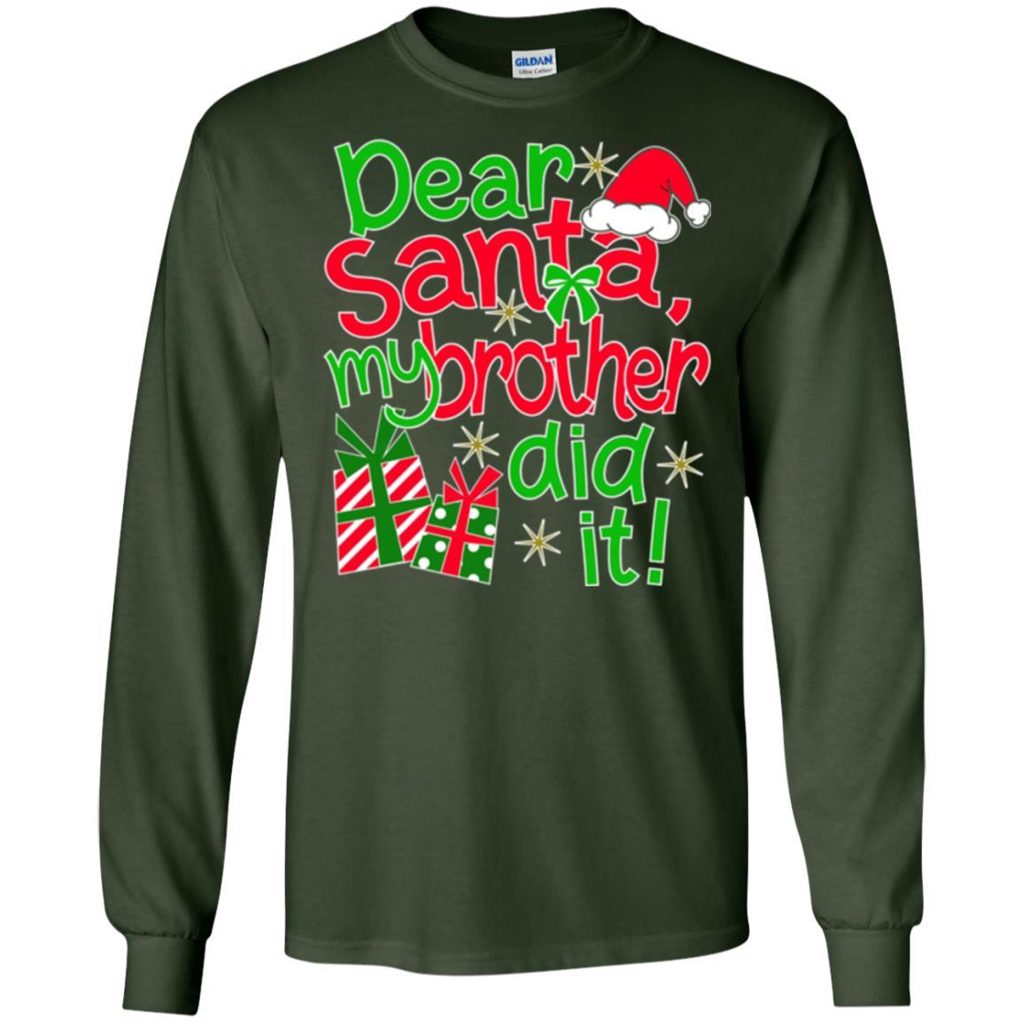 Family Christmas T-shirt Dear Santa My Brother Did It Forest Green